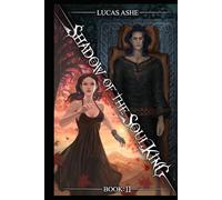 Shadow of the Soul King 2: A Symbiotic Advancement LitRPG