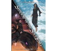 Shadow of the Soul King 3: A Symbiotic Advancement LitRPG