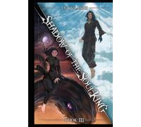 Shadow of the Soul King 3: A Symbiotic Advancement LitRPG