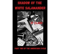 Shadow of the White Salamander: Book Two of the Americana Cycle