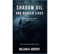 Shadow Oil and Broken Lives: Inside Venezuela’s Black Market State, When oil goes dark, nations break.