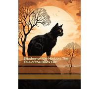 Shadow on the Horizon: The Tale of the Black Cat