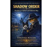 Shadow Order: Scarjaw et l'affaire des Fishtown Bay (Escouade de l'Ordre de l'Ombre)