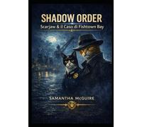 Shadow Order: Scarjaw & il Caso di Fishtown Bay: 1 (Squadra Speciale Shadow Order - Edizione Italiana)