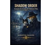 Shadow Order: Scarjaw & il Caso di Fishtown Bay (Squadra Speciale Shadow Order - Edizione Italiana)