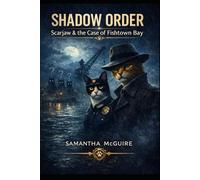 Shadow Order: Scarjaw & the Case of Fishtown Bay: 1 (The Shadow Order Squad - English Edition)