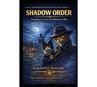 Shadow Order: Scarjaw y el Caso de Fishtown Bay (Escuadrón de Shadow Order - Edición en Español)