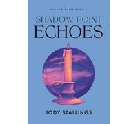 Shadow Point Echoes: Shadow Point Book 4