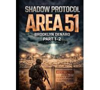 Shadow Protocol Area 51 Part 1-2