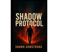 SHADOW PROTOCOL (THE ECHOES TRILOGY)