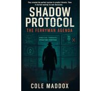 Shadow Protocol: The Ferryman Agenda