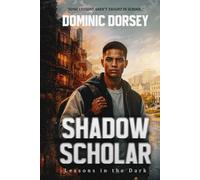 Shadow Scholar: Lessons in the Dark: 1 (The Knight's Legacy)