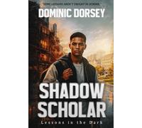Shadow Scholar: Lessons in the Dark: 1 (The Knight's Legacy)
