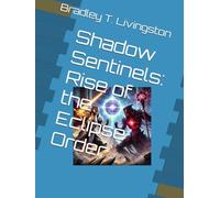 Shadow Sentinels: Rise of the Eclipse Order