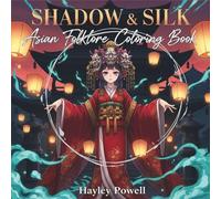 Shadow & Silk: Asian Folklore Coloring Book - 40 Dark Fantasy Coloring Pages with Mystical Maidens, Oni Masks, and Japanese Gothic Tales for Adults (Anime Coloring Book)