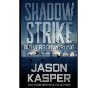 Shadow Strike: Die Verschwörung