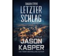 Shadow Strike: Letzter Schlag (Shadow Strike Serie)