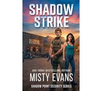 Shadow Strike, Shadow Point Security Romantic Suspense Series, Book 3