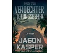 Shadow Strike: Verdeckter Tötungsbefehl (Shadow Strike Serie)