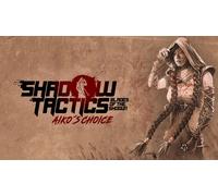 Shadow Tactics: Blades of the Shogun - Aiko's Choice Steam Worldwide PC