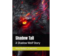 Shadow Tail: A Shadow Wolf Story