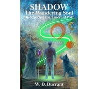Shadow the Wandering Soul: Discovering the Emerald Path