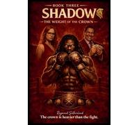 Shadow the weight of the crown