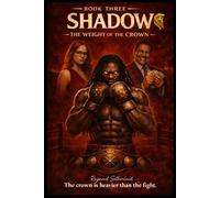 Shadow the weight of the crown: 3 (Shadow a boxing story)