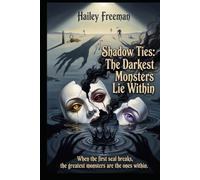 Shadow Ties: The Darkest Monsters Lie Within (The Whispering Pines Chronicles)