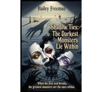Shadow Ties: The Darkest Monsters Lie Within (The Whispering Pines Chronicles)
