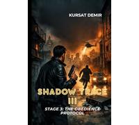SHADOW TRACK III - STAGE 3: THE OBEDIENCE PROTOCOL