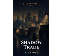 Shadow Trade: A Climate-Fiction Novel (Salt and Steel)