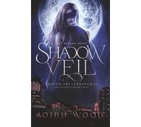Shadow Veil: A Cait Regan Novel (Book 5) (Boston Preternatural Investigations Unit)
