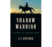 Shadow Warrior: A Novel of the Old West