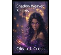 Shadow Weaver Secrets (Women of Fire & Fate)