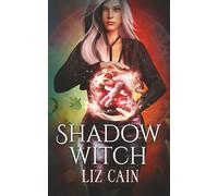 Shadow Witch: Whispers in the Veil (Legends of the Shadow Witch)