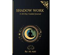 Shadow Work: A 5-Minute Daily Guided Journey to Heal Your Inner Child