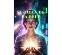 Shadow Work au-delà de la peur, un outil puissant de Guérison émotionnelle de transformation & de lumière intérieure: Récits authentiques de vraies séances de magnétisme
