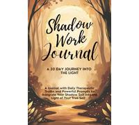 Shadow Work Journal: A 30 Day Journey Into the Light | Daily Therapeutic Truths and Powerful Prompts | 64 Pages | Work to unlock emotional blocks, ... and move toward a fuller version of youself.