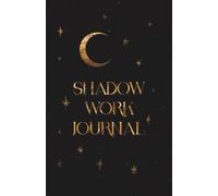 Shadow Work Journal: A 60-Day Guided Journey about Personal Growth, Self-Discovery and Healing