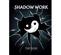 Shadow work journal and workbook: a complete guide to self explore your hidden side with self guided, healing, and psychoanalytic exercises.
