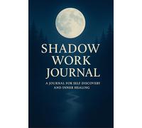 Shadow Work Journal Extended: A Practical Guide to Explore, Understand, and Transform Your Inner Self
