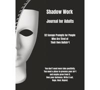 Shadow Work Journal for Adults: 52 Savage Prompts for People Who Are Tired of Their Own Bullish*t