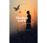 Shadow Work Journal for Self-Discovery and growth: Book for sefl-discovery and growth