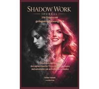 Shadow Work Journal für Frauen mit geringem Selbstwertgefühl: Um Selbstzweifel zu heilen, den eigenen inneren Wert wieder aufzubauen und sich wieder mit sich selbst zu verbinden