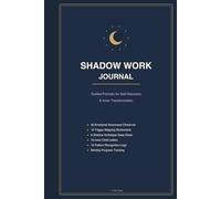 Shadow Work Journal: Guided Prompts for Self-Discovery, Inner Child Healing & Emotional Awareness - Trigger Mapping, Pattern Recognition, Shadow Archetype Identification - 172 Pages