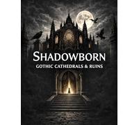 Shadowborn: Gothic Cathedrals & Ruins - Coloring Book