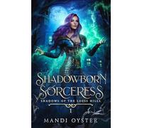 Shadowborn Sorceress: A New Adult Urban Fantasy Novel (1) (Shadows of the Loess Hills)