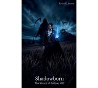 Shadowborn: The Wizard of Gallows Hill (Magicians)