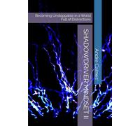 SHADOWDRIVER MINDSET II: Becoming Unstoppable in a World Full of Distractions